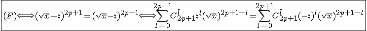 3$\fbox{(F)\Longleftrightarrow(sqrt{x}+i)^{2p+1}=(sqrt{x}-i)^{2p+1}\Longleftrightarrow\Bigsum_{l=0}^{2p+1}C_{2p+1}^{l}i^{l}(sqrt{x})^{2p+1-l}=\Bigsum_{l=0}^{2p+1}C_{2p+1}^{l}(-i)^{l}(sqrt{x})^{2p+1-l}}